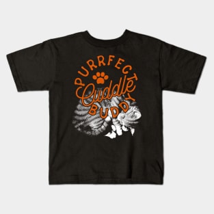 Purrfect Cuddle Buddy Kids T-Shirt